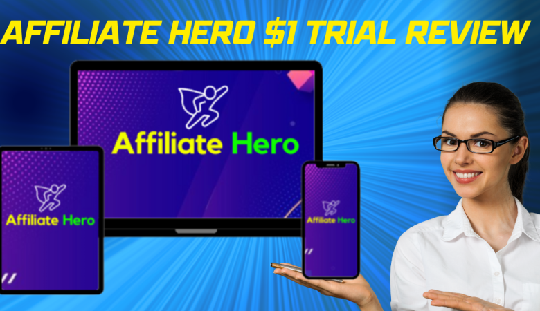 Affiliate Hero $1 Trial review