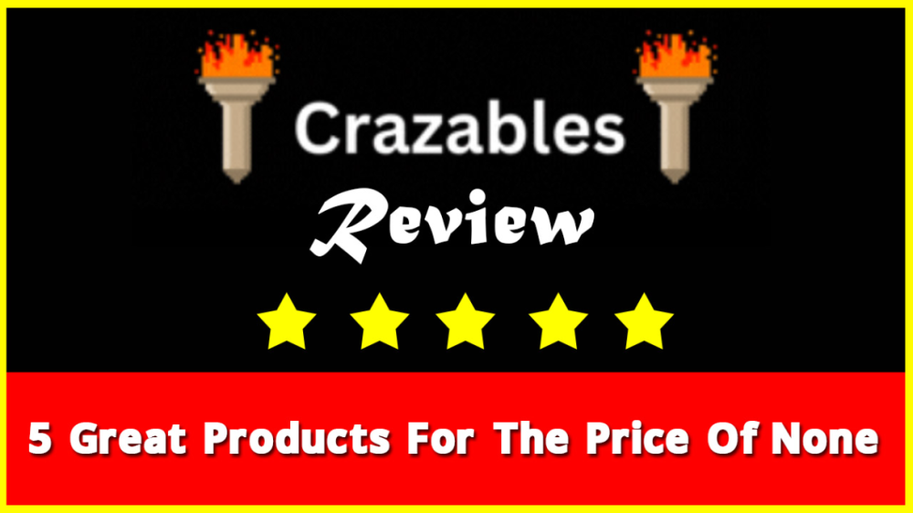 Crazables Review, 5 premium quality info products, absolutely free!,